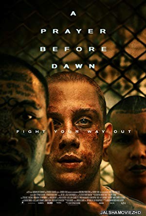 A Prayer Before Dawn (2018) English Movie